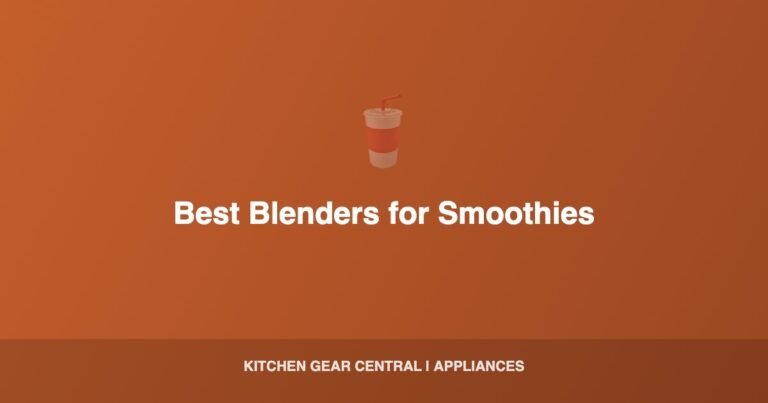 Best Blenders for Smoothies