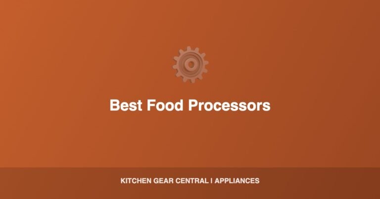 Best Food Processors 2026: Top 5 Picks for Every Kitchen