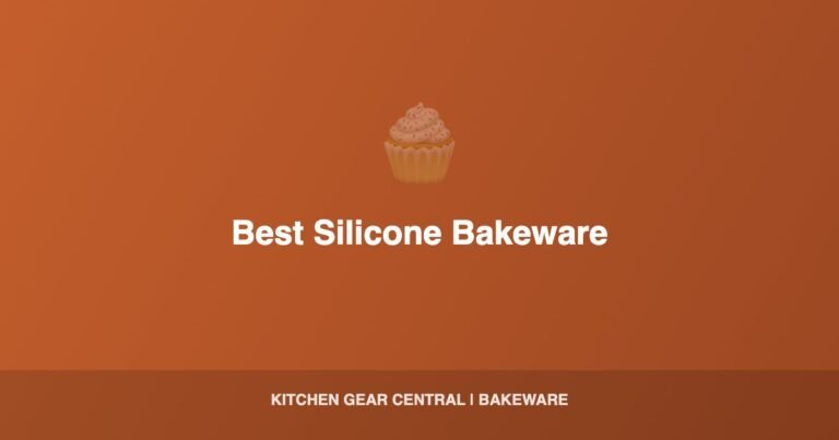Best Silicone Bakeware Sets 2026: Flexible, Nonstick & Easy to Clean