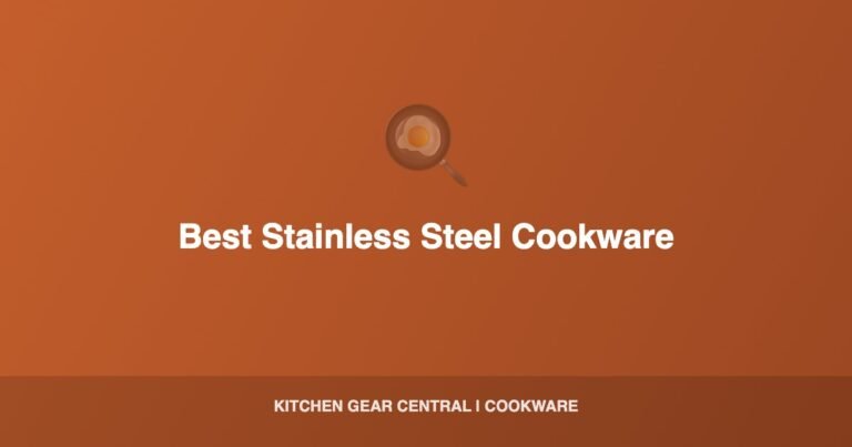 Best Stainless Steel Cookware Sets 2026: Top 5 Sets Reviewed